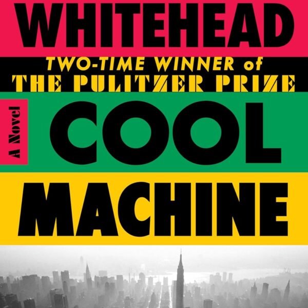 Cool Machine: A Novel (The Harlem Trilogy)