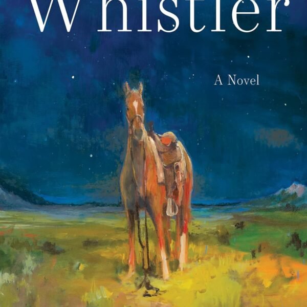 Whistler: A Novel